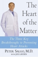 The Heart of the Matter : The Three Key Breakthroughs to Preventing Heart Attacks артикул 417e.